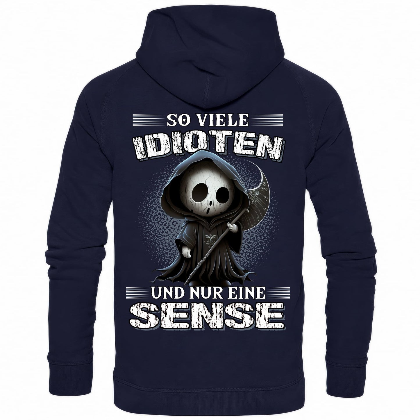 So viele Idioten und nur eine Sense III - Backprint Hoodie - Totally Wasted