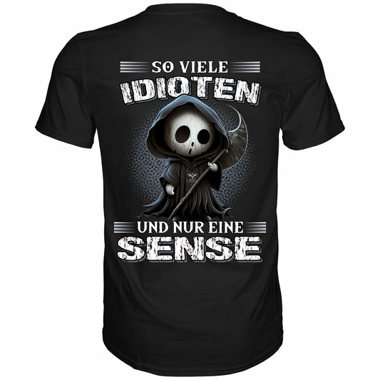 So viele Idioten und nur eine Sense III - Backprint Shirt - Totally Wasted
