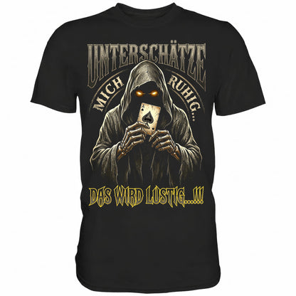 Schwarzes T-Shirt mit sarkastischem Spruch Unterschätze mich ruhig das wird lustig