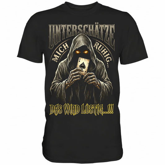 Schwarzes T-Shirt mit sarkastischem Spruch Unterschätze mich ruhig das wird lustig