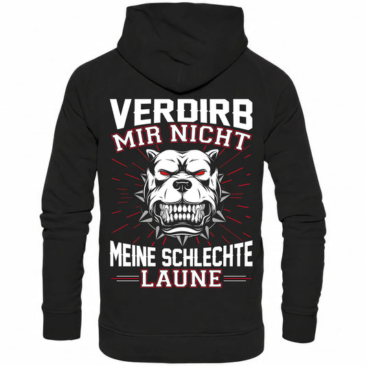Verdirb mir nicht meine schlechte Laune - Backprint Hoodie - Totally Wasted