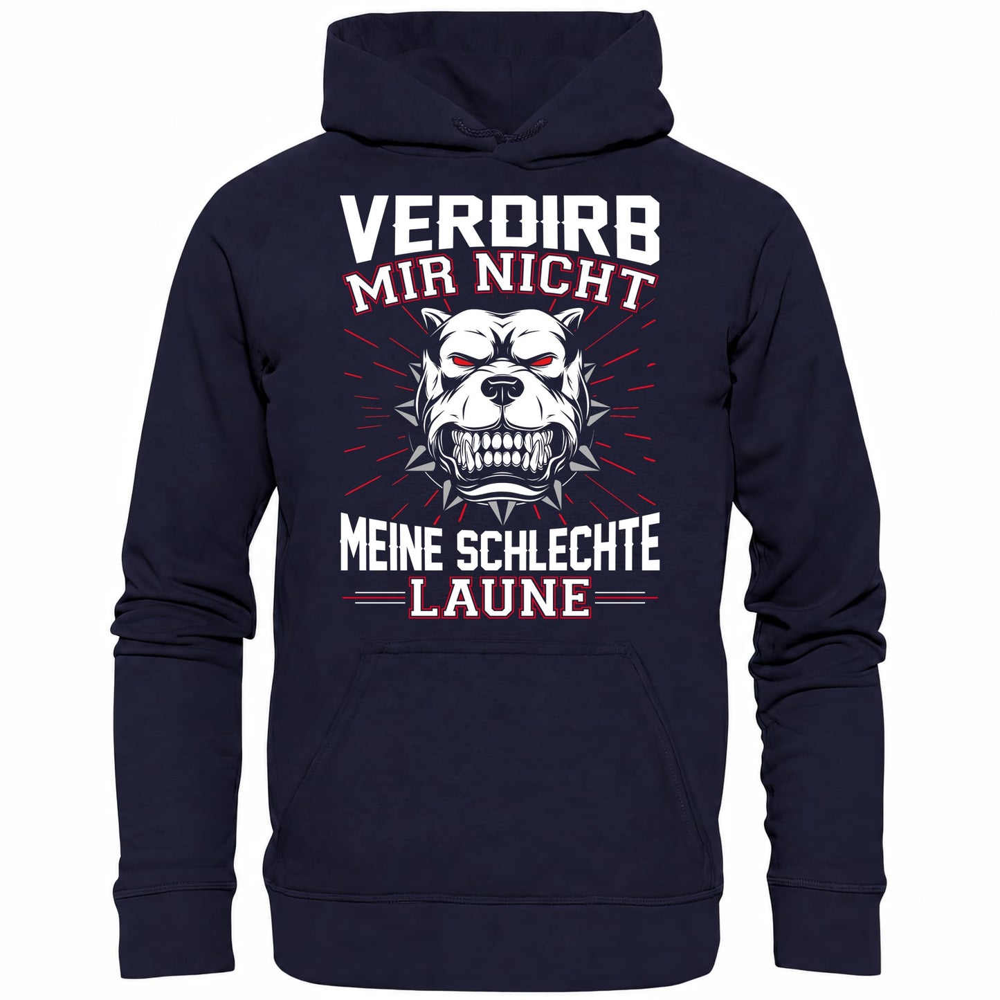 Verdirb mir nicht meine schlechte Laune - Hoodie - Totally Wasted
