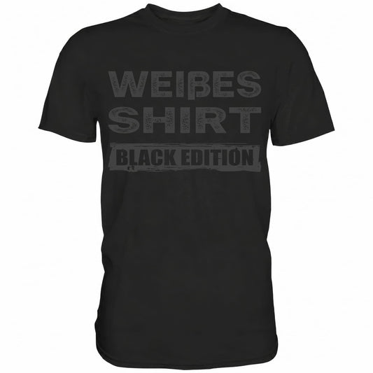 Weißes Shirt - Black Edition - Totally Wasted