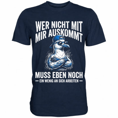 Blaues T-Shirt mit sarkastischem Wer nicht mit mir auskommt muss eben noch ein wenig an sich arbeiten Spruch