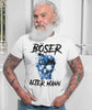 Böser alter Mann weiß - Shirt - Totally Wasted