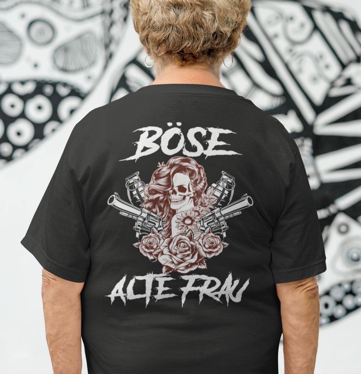 Böse alte Frau - Backprint Shirt - Totally Wasted