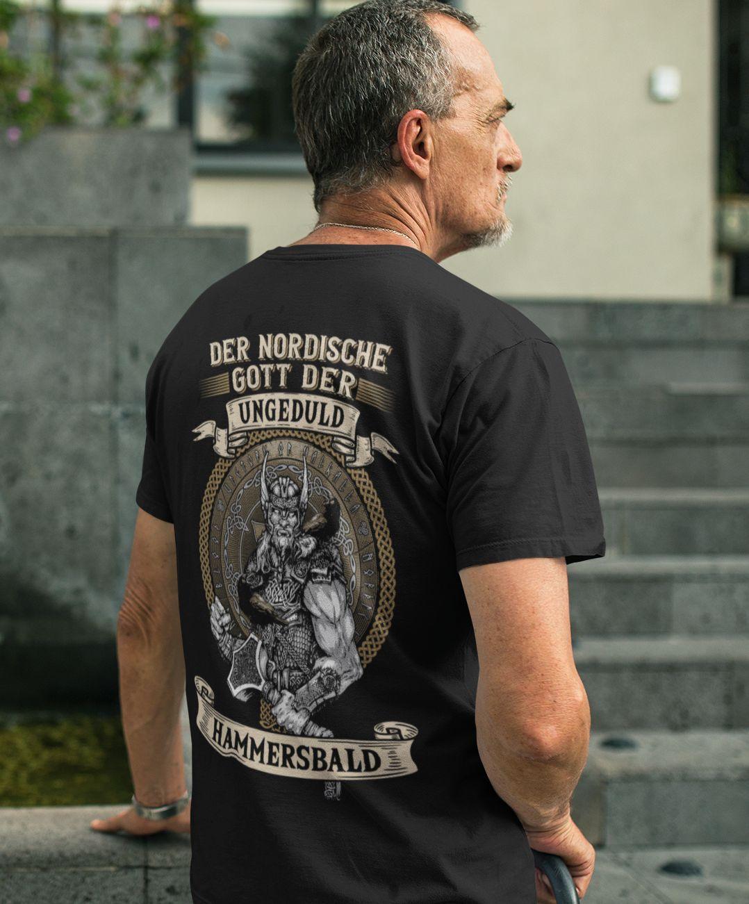 Der nordische Gott der Ungeduld Hammersbald - Backprint Shirt - Totally Wasted