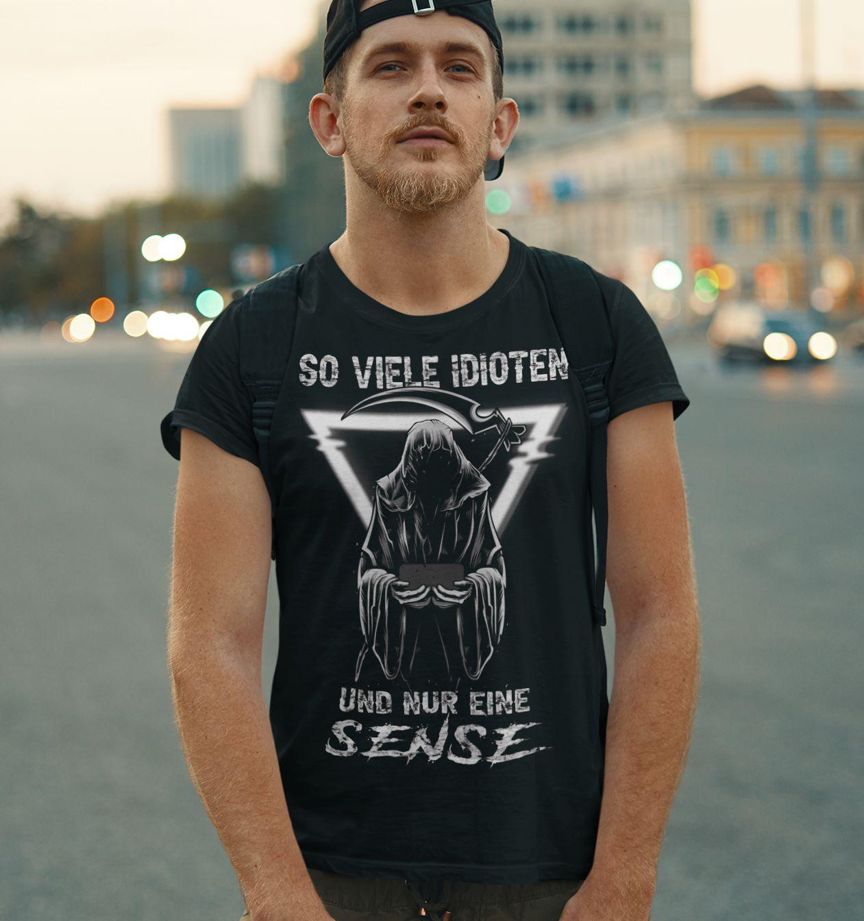 So viele Idioten und nur eine Sense II - Shirt - Totally Wasted