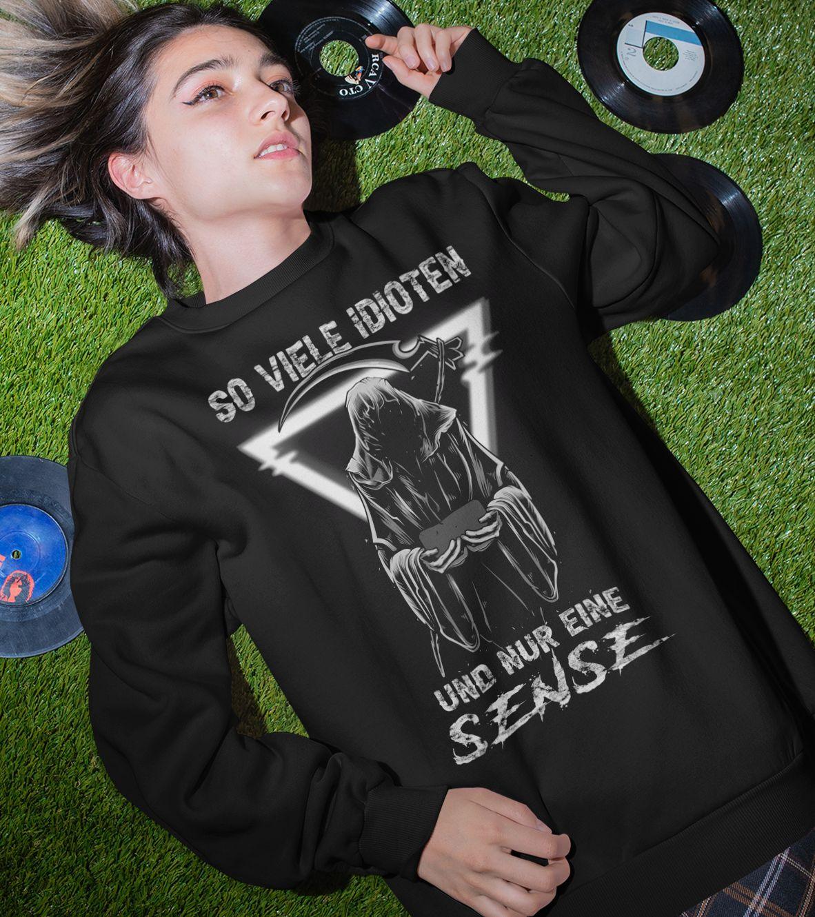 So viele Idioten und nur eine Sense II - Sweatshirt - Totally Wasted