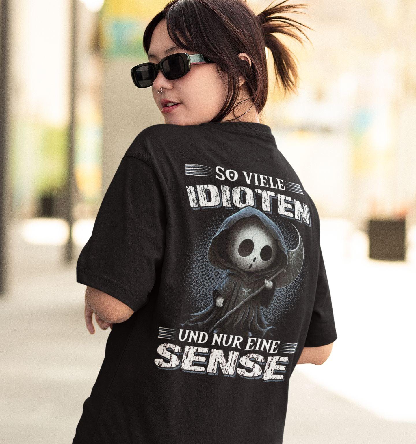 So viele Idioten und nur eine Sense III - Backprint Shirt - Totally Wasted