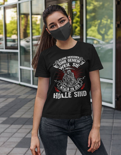 Kleine Menschen sind gemein weil sie näher an der Hölle sind - Ladies Shirt - Totally Wasted