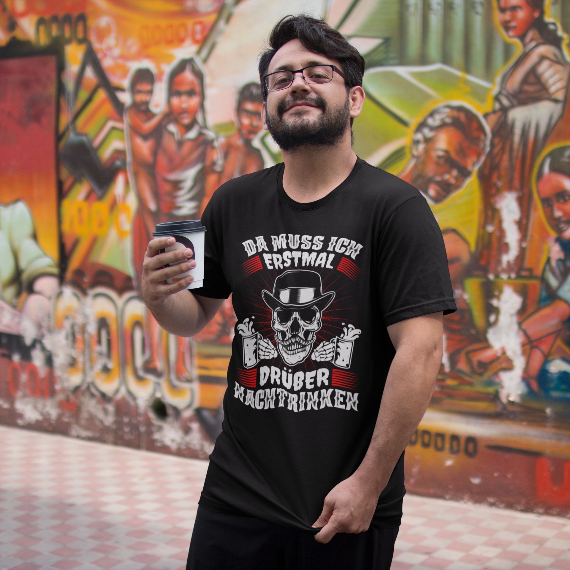 Da muss ich erstmal drüber Nachtrinken - Shirt - Totally Wasted