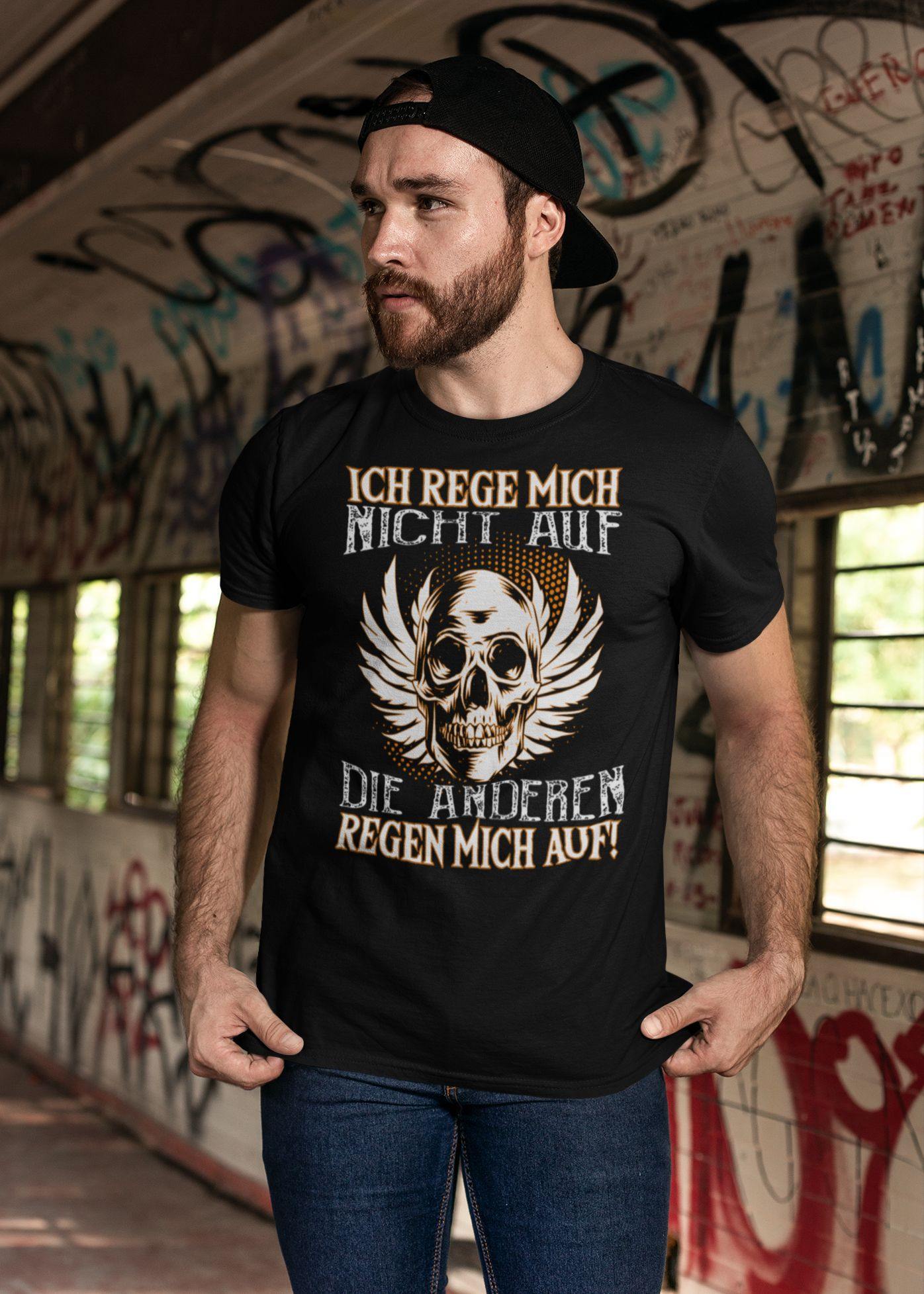 Ich rege mich nicht auf, die anderen regen mich auf - Shirt - Totally Wasted