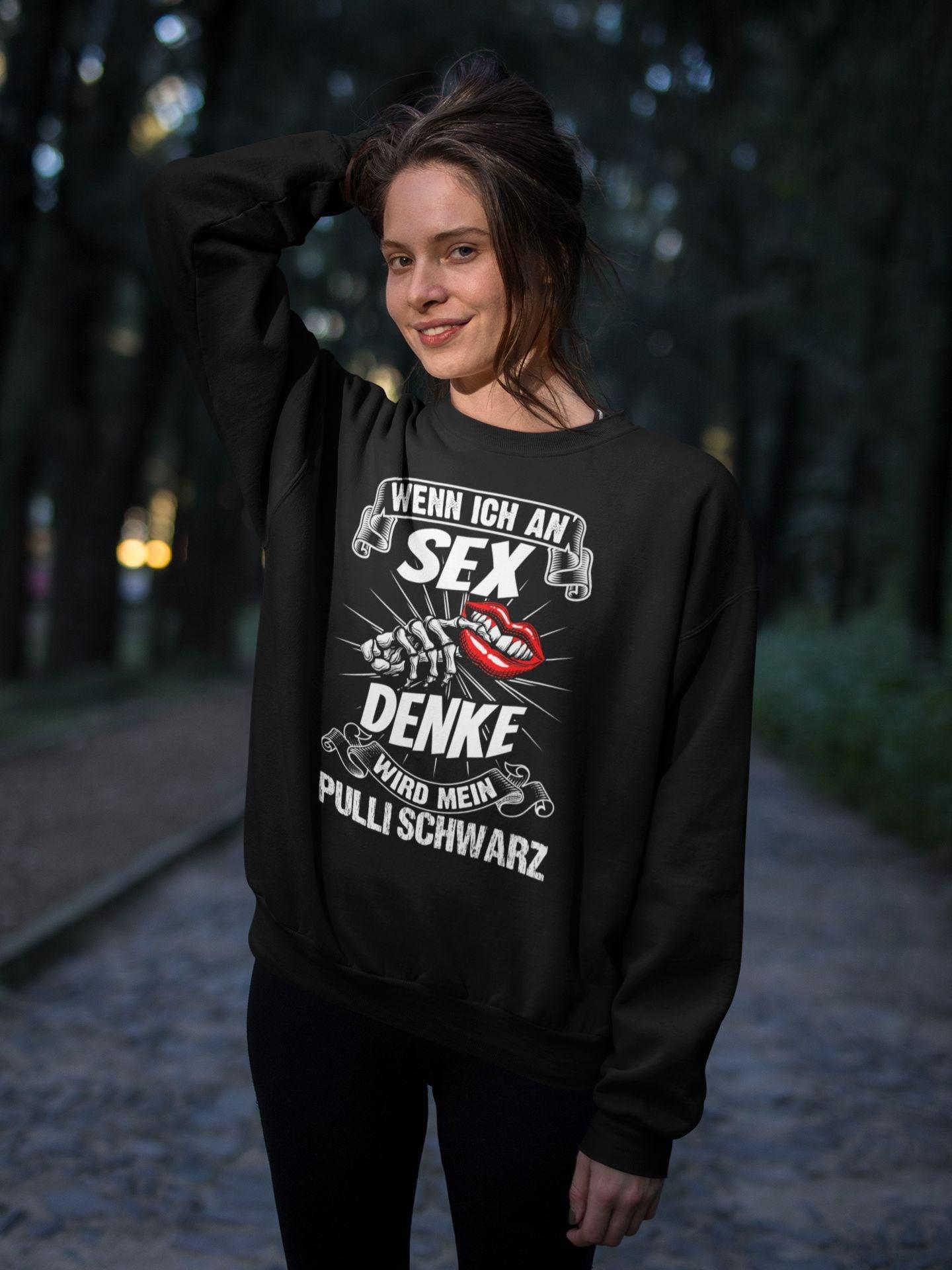 Wenn ich an Sex denke wird mein Pulli schwarz - Sweatshirt - Totally Wasted