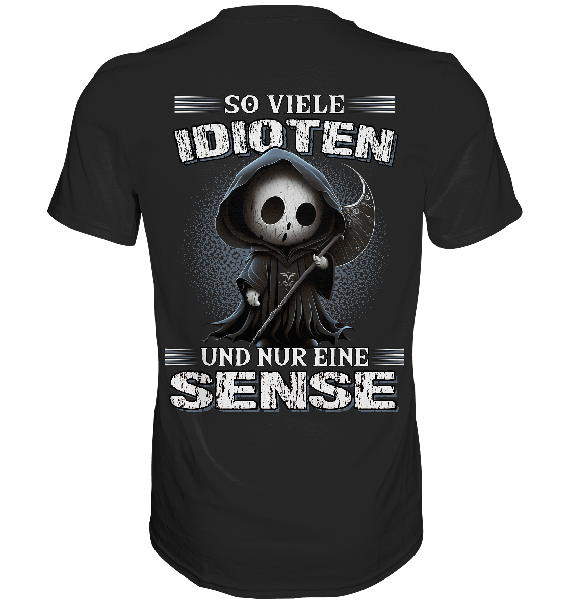 So viele Idioten und nur eine Sense III - Backprint Shirt - Totally Wasted