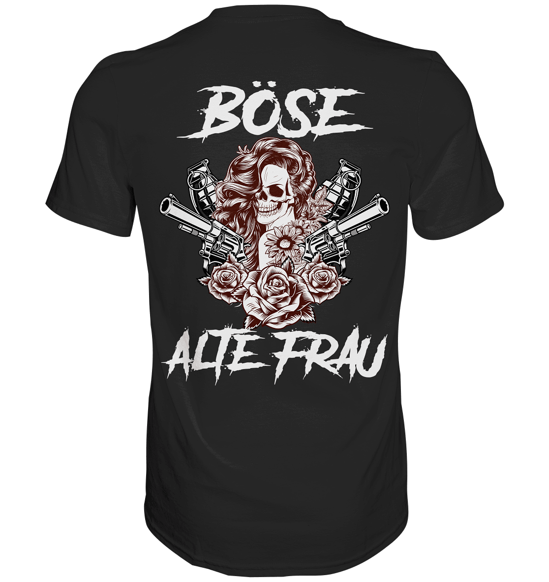 Böse alte Frau - Backprint Shirt - Totally Wasted