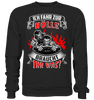 Ich fahr zur Hölle, braucht Ihr was? - Sweatshirt - Totally Wasted