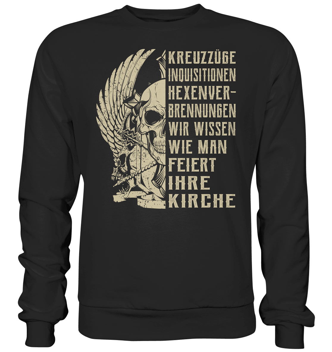 Kreuzzüge, Inquisitionen, Hexenverbrennungen.. - Sweatshirt - Totally Wasted