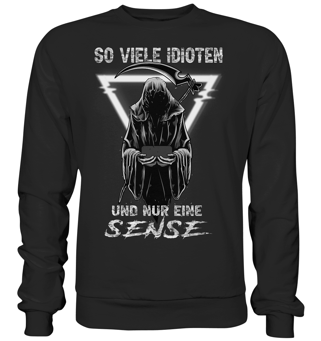 So viele Idioten und nur eine Sense II - Sweatshirt - Totally Wasted