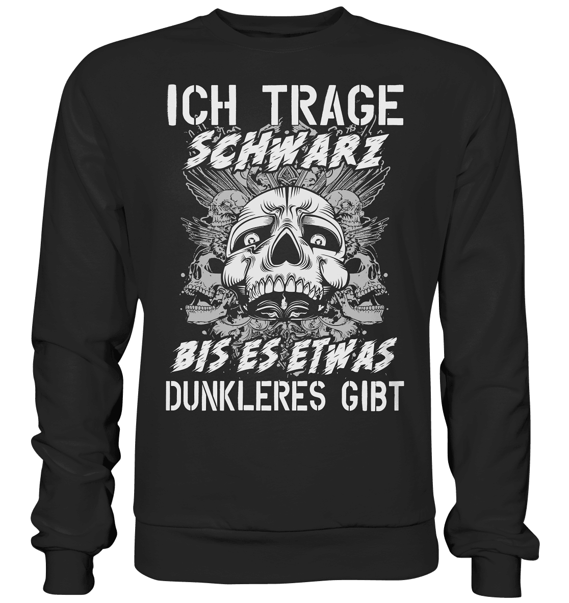 Ich trage schwarz bis es etwas Dunkleres gibt - Sweatshirt - Totally Wasted