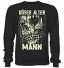 Böser alter Mann II - Sweatshirt - Totally Wasted