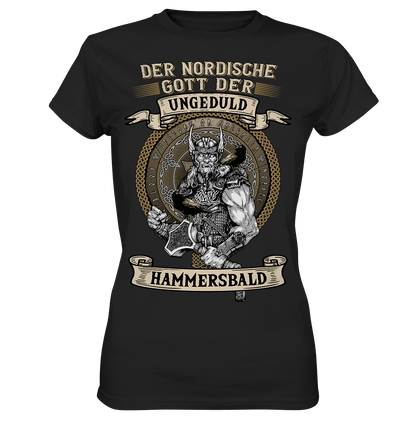 Der nordische Gott der Ungeduld Hammersbald - Ladies Shirt - Totally Wasted