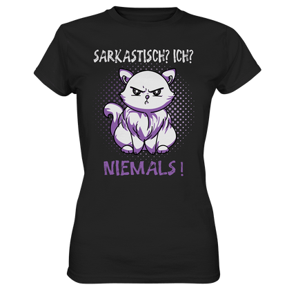 Sarkastisch? Ich? Niemals! - Ladies Shirt - Totally Wasted