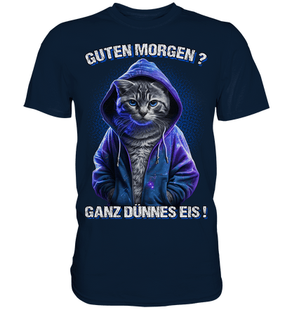 Guten Morgen? Ganz dünnes Eis! - Shirt - Totally Wasted