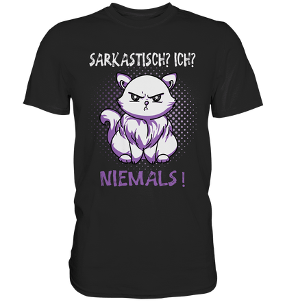 Sarkastisch? Ich? Niemals! - Shirt - Totally Wasted