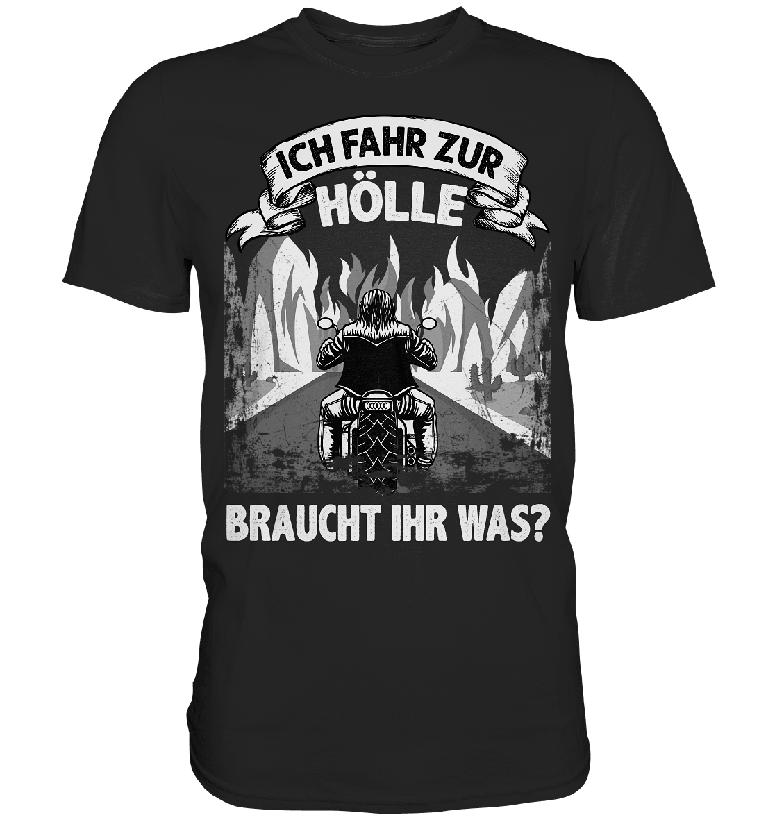 Ich fahr zur Hölle, braucht Ihr was? II - Shirt - Totally Wasted
