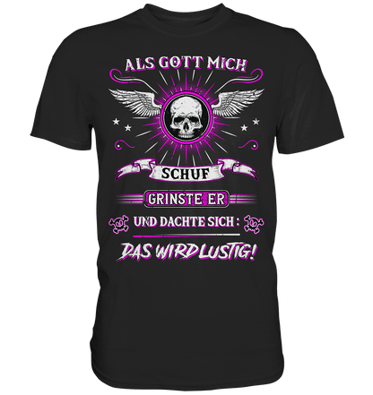 Als Gott mich schuf II - Shirt - Totally Wasted