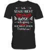 Ich schau nicht böse ich grins nur nicht jeden Trottel an - Shirt - Totally Wasted