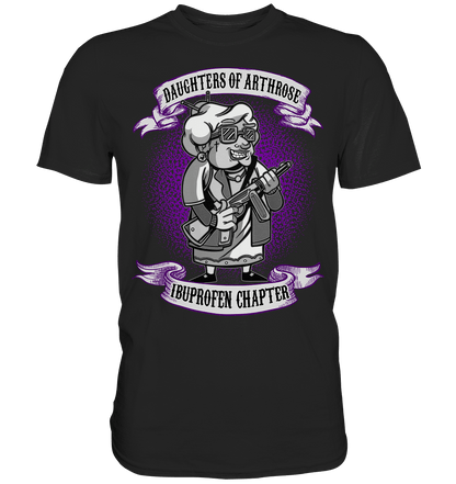 Daughters of Arthrose - Shirt - Totally Wasted